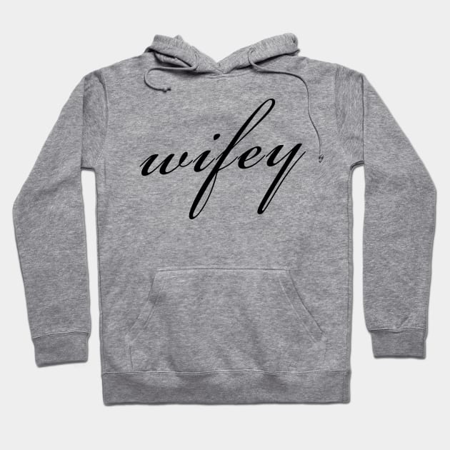 Wifey Hoodie by akastardust